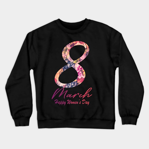 International Womens Day 2021 Gifts - Women's Day 8 March 2021 Gift For Women Crewneck Sweatshirt by Charaf Eddine